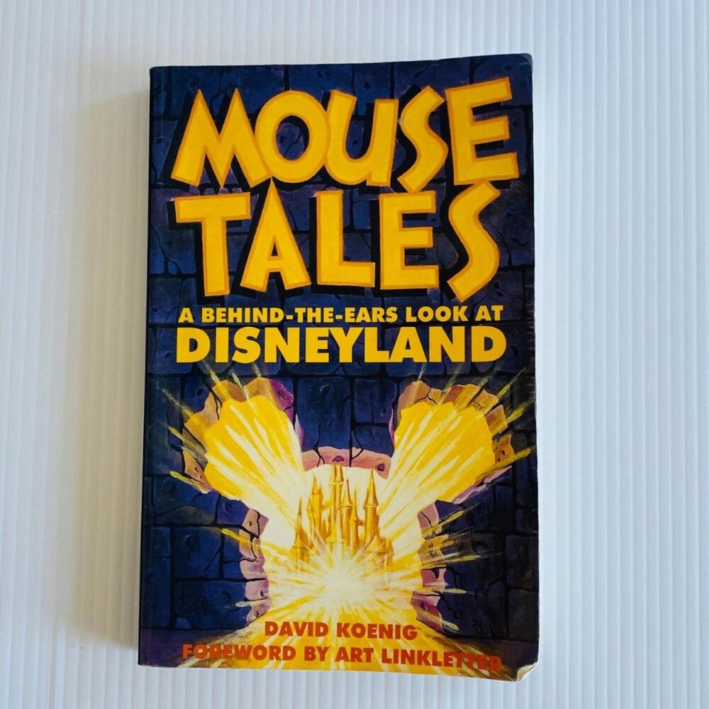 Mouse Tales Behind the Ears Look at Disneyland Koenig Paperback